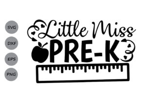 Little Miss Pre- SVG Designs for Back to School Projects