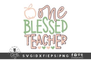 One Blessed Teacher: Celebrate Educators with Meaningful SVG Designs